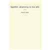 Lettel Books Spettri: dramma in tre atti