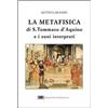 La metafisica di s. Tommaso d'Aquino e i suoi interpreti