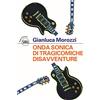 Skira Onda sonica di tragicomiche disavventure