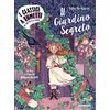 Piemme Il giardino segreto di Frances Hodgson Burnett. Ediz. a colori