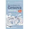 Altreconomia Noi che abbiamo visto Genova. La guida ecologica, sostenibile e solidale
