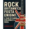 Life in Puzzle Rock Britannico Festa Enigmi: Metti alla prova la tua conoscenza delle band che hanno rivoluzionato la musica