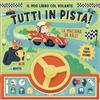 Abracadabra La macchina da rally. Il mio libro col volante. Tutti in pista! Ediz. a colori