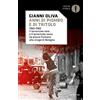 MONDADORI Anni di piombo e di tritolo. 1969-1980. Il terrorismo nero e il terrorismo rosso da piazza Fontana alla strage di Bologna