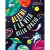 Giunti Editore Alieni e la vita nello spazio. Ediz. a colori
