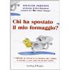 Chi ha spostato il mio formaggio?
