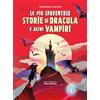GRIBAUDO Le più spaventose storie di Dracula e altri vampiri. Ediz. a colori