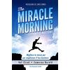 Alise Editore The miracle morning per imprenditori. Migliora te stesso per migliorare il tuo business