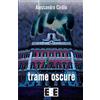 EEE - Edizioni Esordienti E-book Trame oscure