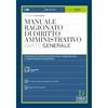 Dike Giuridica Manuale ragionato di diritto amministrativo. Parte generale. Con 12 video tutorial e consigli per lo studio. Con aggiornamento online. Con interactive book