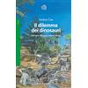 Bollati Boringhieri Il dilemma dei dinosauri. Fisiologia, ideologia e paleontologia
