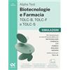 Alpha Test. Biotecnologie e Farmacia TOLC-B, TOLC-F e TOLC-S 2026-2027. Simulazioni. Per test di ammissione universitari, anche per TOLC-AV. Tutte le prove in versione digitale