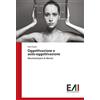Edizioni Accademiche Italiane Oggettivazione e auto-oggettivazione: Deumanizzare le donne