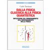 Editori Riuniti University Press Dalla fisica classica alla fisica quantistica