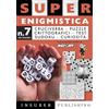 Insuber Publishing Super enigmistica. Ediz. illustrata. Con matita e cancellino (Vol. 7)