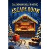 Luxora Editions Calendario dell'Avvento Escape Room 2025: 24 enigmi e rompicapi fino a Natale (logica, ingegno e divertimento) per un'Avvento magico