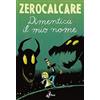 Bao Publishing Fumetto Zerocalcare - Dimentica Il Mio Nome