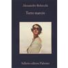 Torto marcio - Alessandro Robecchi