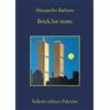 Brick for stone - Alessandro Barbero