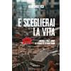 Minerva Edizioni E sceglierai la vita. Guerra e pace lungo le strade di Yitzhak Rabin