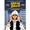 De Agostini Ero un bullo. La vera storia di Daniel Zaccaro. Il graphic novel