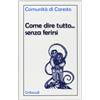 Gribaudi Come dire tutto... senza ferirsi
