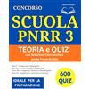 Stozzi Edition Lab Concorso Scuola PNRR3 - Guida Completa: Teoria e Quiz con Soluzioni Commentate per la Prova Scritta