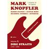 tredition Mark Knopfler (Volume 1, Dire Straits) - l'emozionante opera di 526 pagine, traduzione italiana: Bardo celtico, guitar hero, melodista sensibile, ... Mark Knopfler (analisi di un'opera completa)