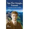ELLEDICI Pier Giorgio Frassati. Un giovane secondo il Vangelo