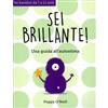 LIBRO SEI BRILLANTE - UNA GUIDA ALL'AUTOSTIMA - POPPY O'NEILL