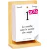 Calendario Geniale Calendario delle Amiche 2026. Il Primo e L'Originale. Il Calendario Geniale dedicato alle Donne. Idea Regalo con Scatola. Supporto in legno e pensiero Filosofico. Ogni giorno una frase