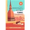 Smart Italian Learning Cioccolato, Amore e Torino: Learn Italian with Stories (Intermediate B1): Graded Italian Reader