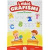 Tre Sei Scuola I miei grafismi. Per la Scuola materna