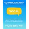 978-1-7387336-9-9 VOCAL: Come aiutare tuo bambino a parlare e superare il Mutismo Selettivo in meno di 3 ore con una strategia comprovata!