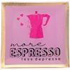 Gift Company Piatto Decorativo Gift Company MORE ESPRESSO LESS DEPRESSO- Love Plates Vetro 10 cm