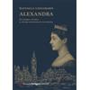 De Nigris Alexandra. Il potere silenzioso di una regina in un viaggio da Londra a Napoli