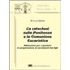 La catechesi sulla penitenza e la comunione eucaristica. Riflessioni per i genitori in preparazione ai sacramenti dei figli