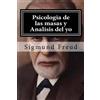 Sigmund Freud Psicologia de las masas y Analisis del yo (Tascabile)