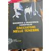 CACCIATORI NELLE TENEBRE volume unico edizioni einaudi completa CAROFIGLIO