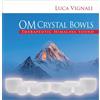 CD OM CRYSTAL BOWLS - THERAPEUTIC HIMALAYA SOUND - LUCA VIGNALI
