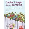 LIBRO I SOGNI DEL TUO BAMBINO - FABRIZIA BERERA, ELENA CAIAZZO