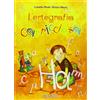 Mela Music sas di Crivellente Giuliano G L'ortografia capricciosa. Con CD Audio