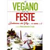 LIBRO IL VEGANO PER LE FESTE - INDOVINA CHI VEG... A CENA