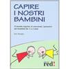 LIBRO CAPIRE I NOSTRI BAMBINI LE EMOZIONI E I PENSIERI DA 1 A 3 ANNI JANA MURPHY