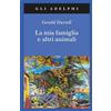 La mia famiglia e altri animali - Gerald Durrell, Adelphi 2023