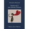 Questa non è una canzone d'amore - Alessandro Robecchi