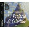 CD AUDIO LA PROFEZIA DI CELESTINO LETTO DA MONICA GUERRITORE. AUDIOLIBRO. 2 CD