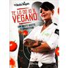 LIBRO TE LO DO IO IL VEGANO! ANTONELLA AKA LA STELLA VEGAN