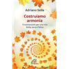 Paoline Editoriale Libri Costruiamo armonia. 5 connessioni per una vita bella, sana e felice. Ediz. illustrata