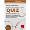 Erickson Concorso docenti. Quiz per la prova scritta. Per tutte le classi di concorso. Con accesso alla piattaforma online Insegnare domani